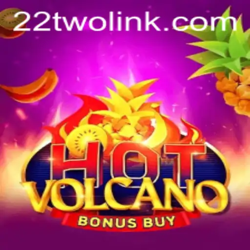 HotVolcanoBonusBuy: Exploring the Thrills of Modern Casino Gaming with 22TWO