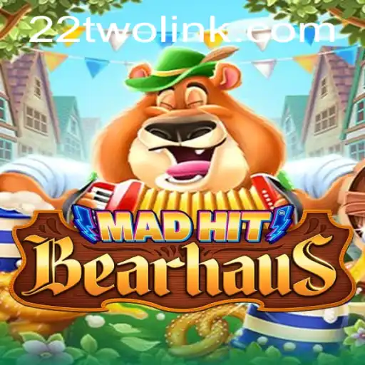 MadHitBearhaus: An Exciting Gaming Experience with 22TWO
