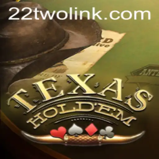 The Strategic World of Texas Hold'em and the Rise of 22TWO
